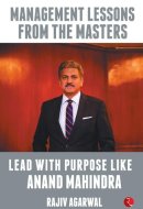 Lead with Purpose Like Anand Mahindra