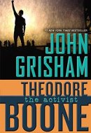 Theodore Boone: The Activist by Grisham, John (2013) Hardcover