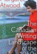 The Burgess Shale The Canadian Writing Landscape of the 1960s