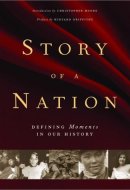Story of a Nation Defining Moments in Our History