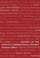 Secrets Of The World S Most Inspirational Women