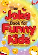 The Joke Book for Funny Kids