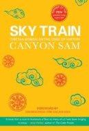 Sky Train: Tibetan Women on the Edge of History