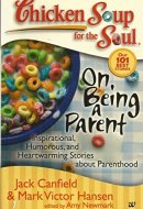 Chicken Soup For The Soul On Being A Parent