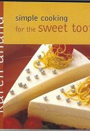 Simple Cooking For The Sweet Tooth