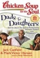 Chicken Soup For The Soul Dads & Daughters