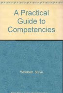 A Practical Guide to Competencies How to Enhance Individual and Organisational Performance