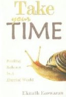 Take Your Time Finding Balance in a Hurried World