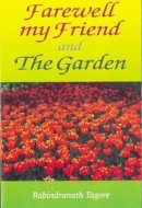 Farewell, My Friend and The Garden