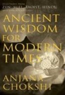 Ancient Wisdom For Modern Times