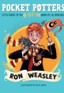 Pocket Potters: Ron Weasley - Little Guides to the Harry Potter Books
