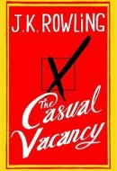 The Casual Vacancy Hardcover – 27 Sep 2012 by J.K. Rowling (Author)