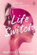 Life Switch It's Your Life, Until It's Not