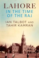Lahore in the Time of the Raj