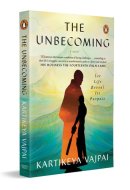 The Unbecoming:Let Life Reveal Its Purpose