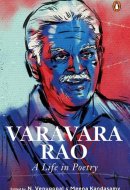 Varavara Rao A Life in Poetry