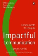 Impactful Communication Communicate to Conquer