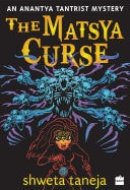 The Matsya Curse An Anantya Tantrist Mystery