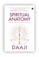Spiritual Anatomy Meditation, Chakras, and the Journey to the Center