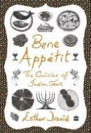 Bene Appetit The Cuisine of Indian Jews