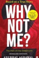 Why Not Me? - 2 The Pain of One-Sided Love