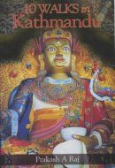 10 Walks in Kathmandu [Jan 01, 2000] Raj, Prakash A.
