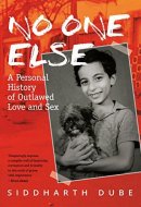No One Else A Personal History of Outlawed Love and Sex