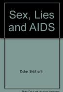 Sex, Lies and AIDS