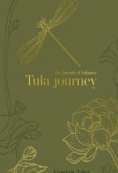 TULA JOURNEY The Pursuit of Balance