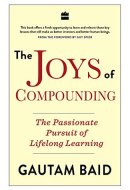 The Joys of Compounding: The Passionate Pursuit of Lifelong Learning