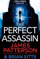 The Perfect Assassin A Doc Savage Thriller