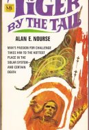 Tiger by the Tail [Paperback] [Jan 01, 1968] Nourse, Alan E