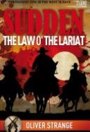 Sudden: The Law O' the Lariat