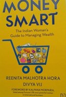 Money Smart: The Indian Woman's Guide to Managing Wealth: 0