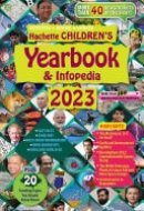 Hachette Children’s Yearbook & Infopedia 2023