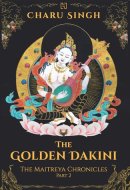 The Golden Dakini [Paperback] Charu Singh