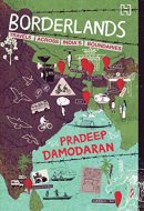 Borderlands Travels Across India's Boundaries