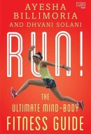 Run! The Ultimate Mind-Body Fitness Guide