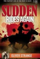 Sudden: Rides Again
