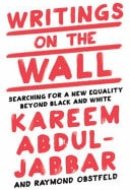 Writings on the Wall - Searching for a New Equality Beyond Black and White