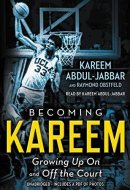 Becoming Kareem: Growing Up on and Off the Court: Library Edition