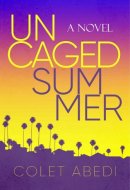 Uncaged Summer