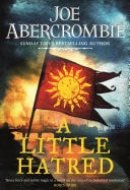 A Little Hatred The First in the Epic Sunday Times Bestselling Series