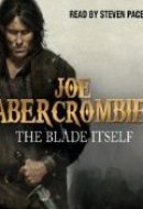 The Blade Itself (The First Law: Book One)