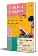To Every Parent, to Every School Raising Resilient Children in a VUCA World