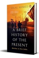 A Brief History of the Present Muslims in New India