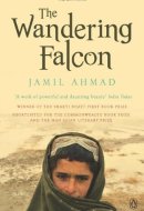 The Wandering Falcon [Paperback] [Jan 01, 2012] Ahmad; Jamil