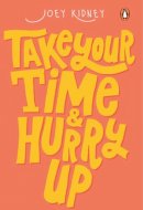 Take Your Time & Hurry Up