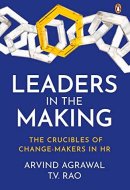 Leaders in the Making The Crucibles of Change-Makers in HR