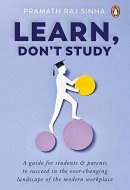 Learn, Don't Study